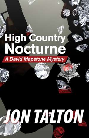 High Country Nocturne: A David Mapstone Mystery de Jon Talton