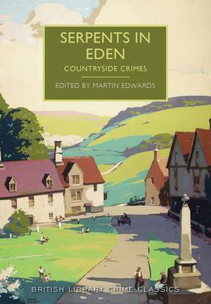 Serpents in Eden: A British Library Crime Classic de Martin Edwards