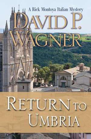 Return to Umbria de David P Wagner