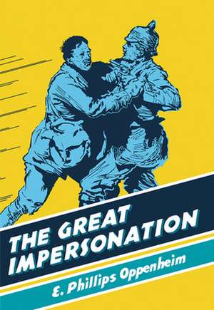 The Great Impersonation: A British Library Spy Classic de E. Phillips Oppenheim