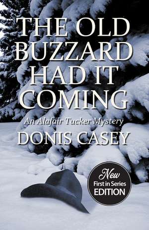 The Old Buzzard Had It Coming de Donis Casey