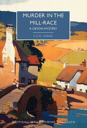 Murder in the Mill-Race de E C R Lorac