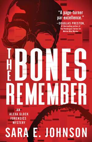 The Bones Remember de Sara E. Johnson