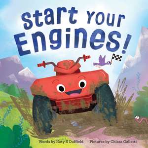 Start Your Engines! de Katy S. Duffield