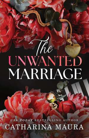 The Unwanted Marriage de Catharina Maura