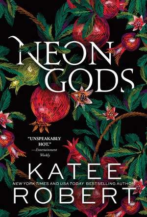 Neon Gods: A Divinely Dark Romance Retelling of Hades and Persephone (Dark Olympus 1) de Katee Robert