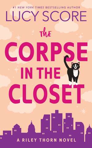 The Corpse in the Closet: A Paranormal Murder Mystery & Contemporary Romance (Riley Thorn Book 2) de Lucy Score