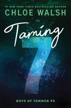 Taming 7 (Standard Edition) de Chloe Walsh