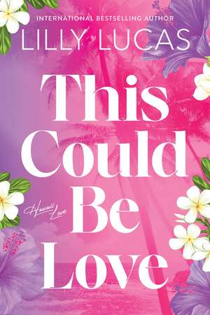 This Could Be Love de Lilly Lucas