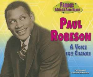 Paul Robeson: A Voice for Change de Patricia C. McKissack