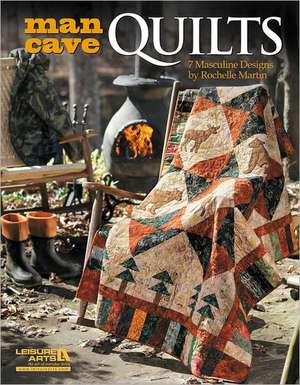 Man Cave Quilts de Rochelle Martin