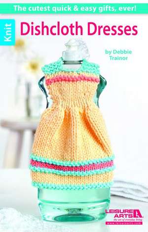 Dishcloth Dresses de Leisure Arts