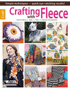 Crafting with Fleece de Leisure Arts