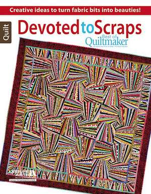 Devoted to Scraps: Best of Quiltmaker de Paula Stoddard