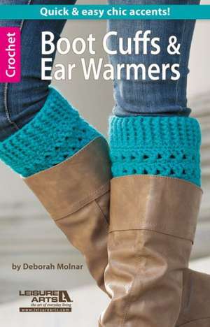 Boot Cuffs & Ear Warmers de Deborah Peevy Molnar