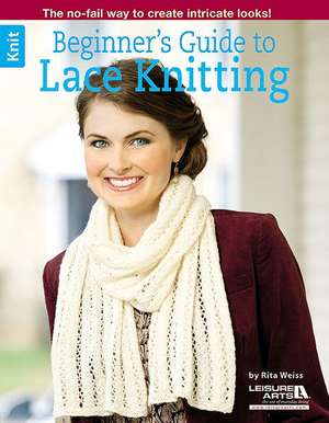 Beginner's Guide to Lace Knitting de Rita Weiss