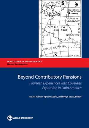 Beyond Contributory Pensions de Rafael Rofman