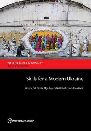 Skills for a Modern Ukraine de Ximena Del Carpio