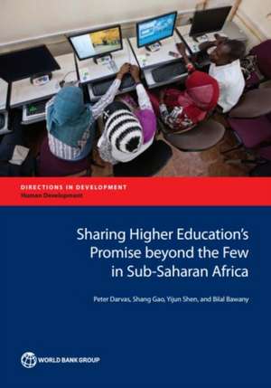 Sharing Higher Education's Promise Beyond the Few in Sub-Saharan Africa de Peter Darvas