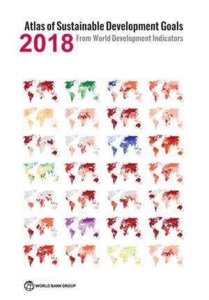 Atlas of Sustainable Development Goals 2018 de World Bank