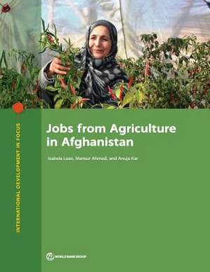 Jobs from Agriculture in Afghanistan de Leao, Izabela