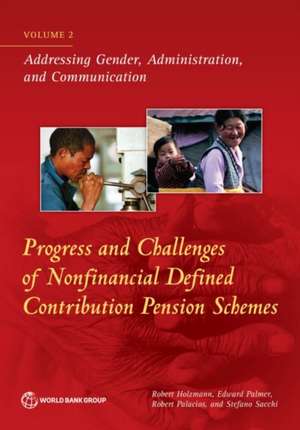 Progress and Challenges of Nonfinancial Defined Contribution Pension Schemes de Robert Holzmann