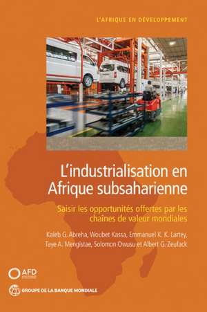 L'Industrialisation En Afrique Subsaharienne de Kaleb G Abreha