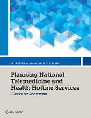 Planning National Telemedicine and Health Hotline Services de World Bank