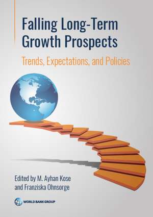 Falling Long-Term Growth Prospects de M Ayhan Kose