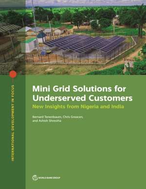 Mini Grid Solutions for Underserved Customers de Bernard Tenenbaum