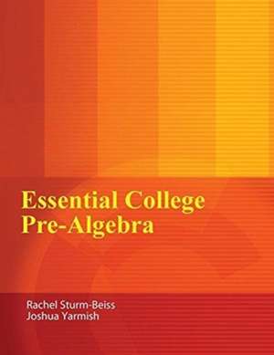 Essential College Pre-Algebra de Joshua Yarmish