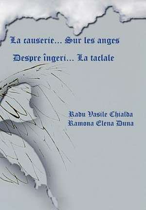 La Causerie... Sur Les Anges de Radu Vasile Chialda