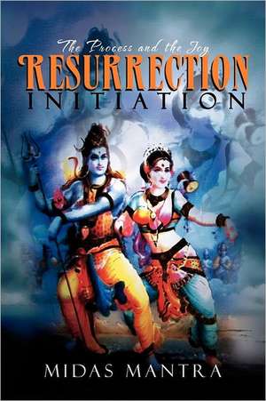 Resurrection Initiation de Midas Mantra