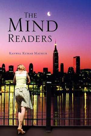 The Mind Readers de Kanwal Kumar Mathur