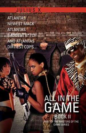 All in the Game Part Two de Julius X