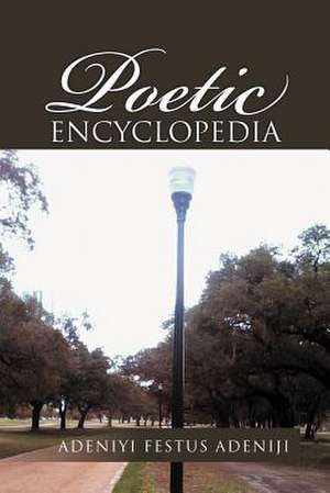 Poetic Encyclopedia de Adeniyi Festus Adeniji