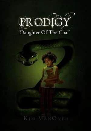 Prodigy de Kim Vanover