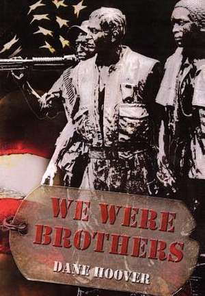 We Were Brothers de Dane Hoover