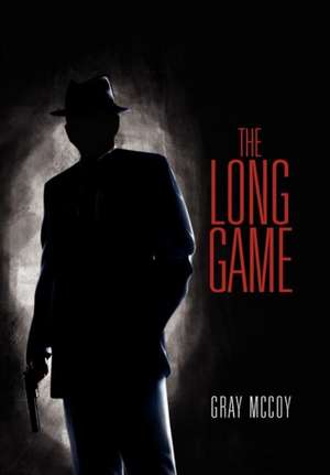 The Long Game de Gray Mccoy