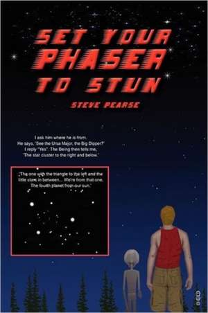 Set Your Phaser To Stun de Steve Pearse