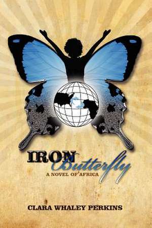 Iron Butterfly de Clara Whaley Perkins