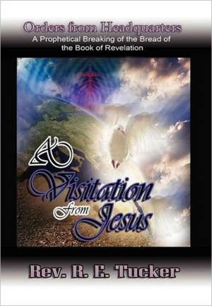 A Visitation from Jesus de Rev R. E. Tucker