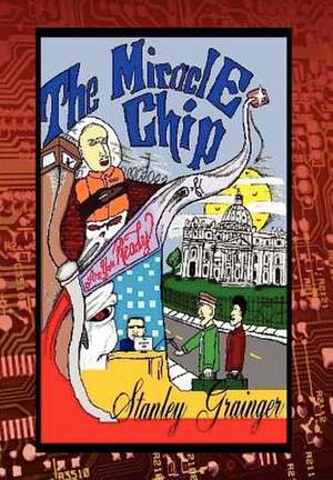 The Miracle Chip de Stanley Grainger