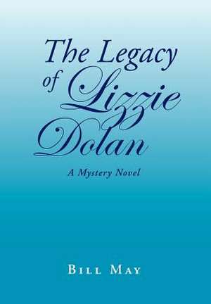 May, B: Legacy of Lizzie Dolan