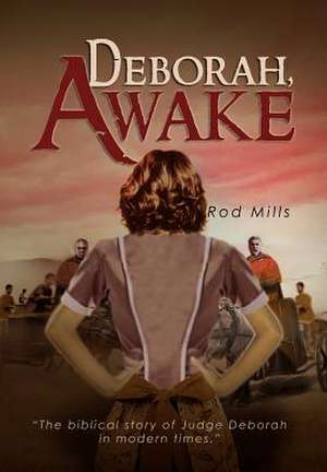 Deborah, Awake de Rod Mills