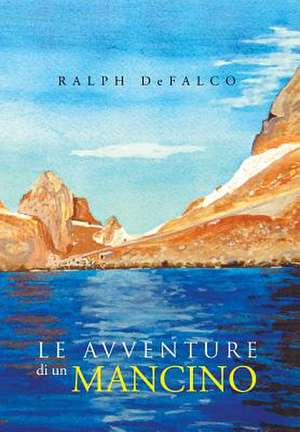 Le Avventure Di Un Mancino de Ralph Defalco