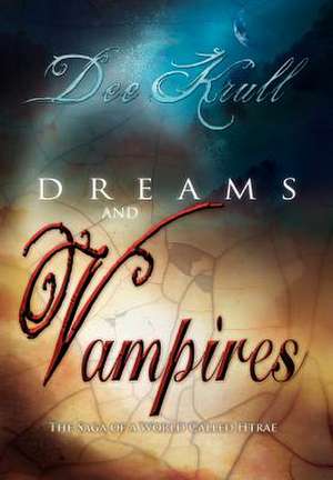 Dreams and Vampires de Dee Krull