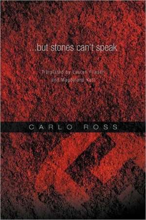 ...but stones can't speak de Carlo Ross