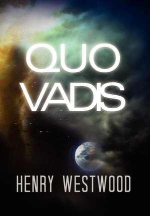 Quo Vadis de Henry Westwood