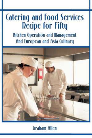 Catering and Food Services Recipe for Fifty de Gail W. Allen